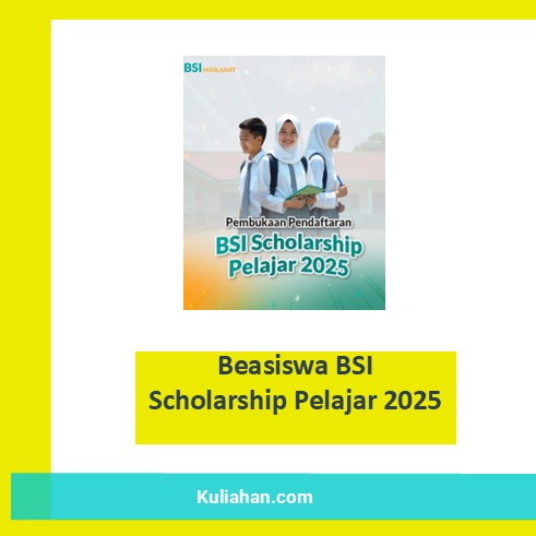 Beasiswa BSI Scholarship Pelajar 2025
