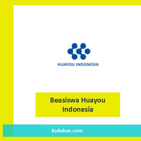Beasiswa Huayou Indonesia 2025