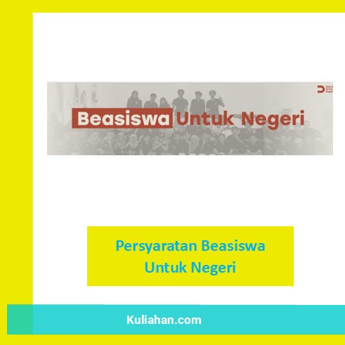 Persyaratan Beasiswa Untuk Negeri