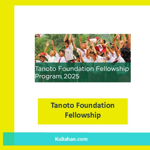 Tanoto Foundation Fellowship 2025